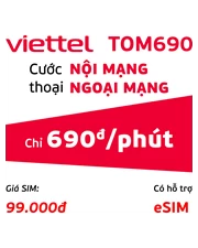 SIM Viettel TOM690 - Cước gọi chỉ 690đ/phút